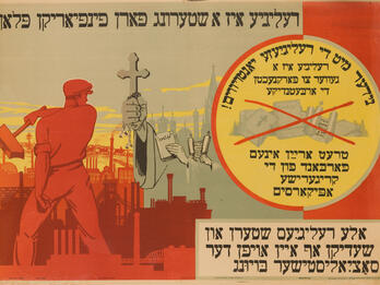 Religion Is an Obstacle to the Five-Year Plan Poster with man swinging hammer toward hands holding crucifix, Hebrew Bible, and Torah scroll, with captions in Yiddish.