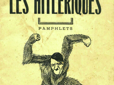 Pamphlet cover page featuring Hitler as an ape in the shape of a swastika with French text. 